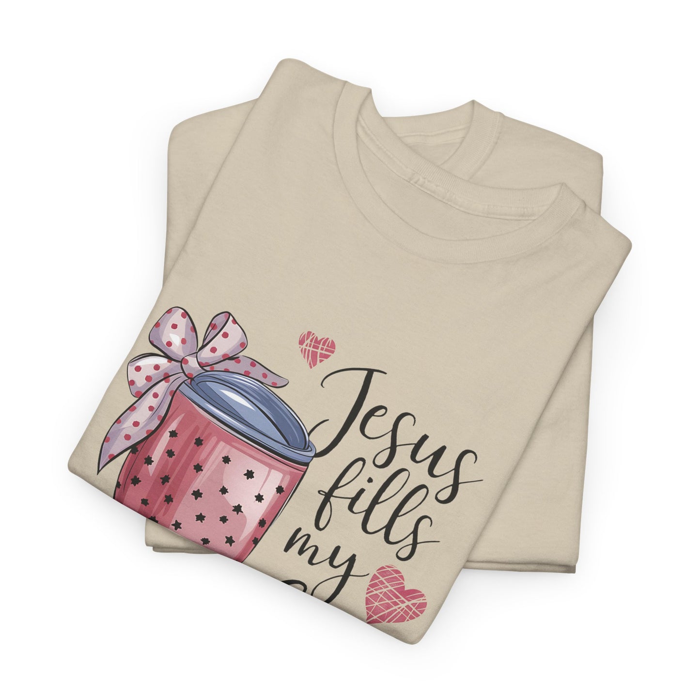 Jesus Fills My Cup Tee