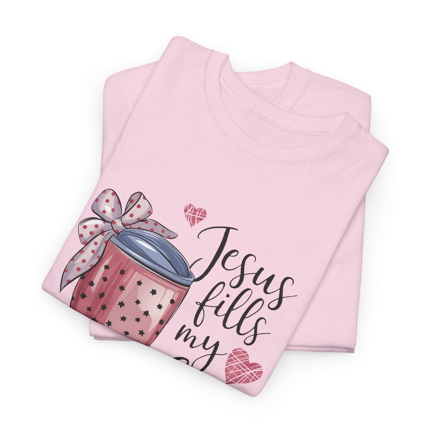 Jesus Fills My Cup Tee