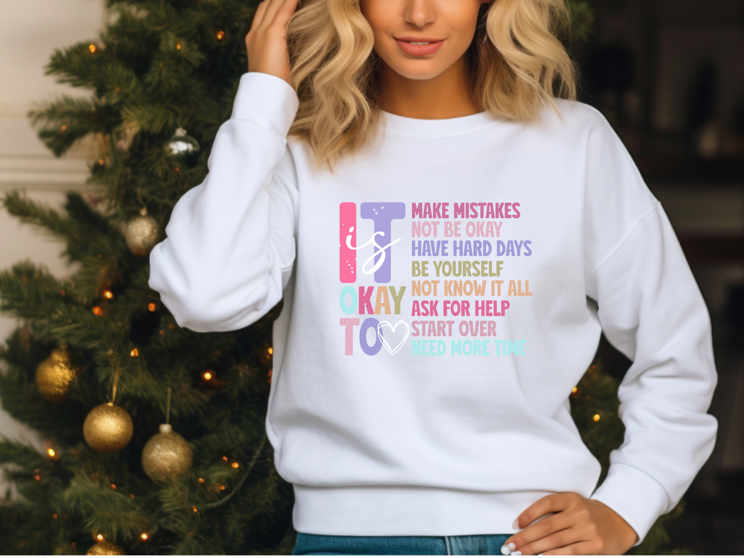 Unisex It Is Okay  Sweatshirt